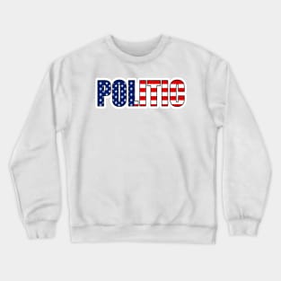 Word Politic American Flag Colors, Crewneck Sweatshirt